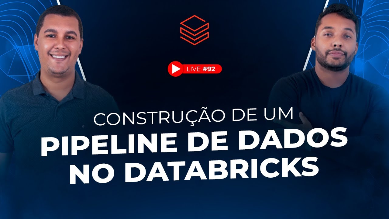 Construção de um Pipeline de Dados no Databricks | Live #92