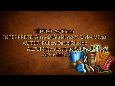 Ay Elena - Alfredo Gutiérrez Y Carlos Vives (con Letra) By Eusebio