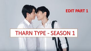 BL Couple - TharnType Edit - Season 1 ( Edit - par
