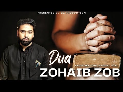 Dua | New Masihi Geet 2024 | Zohaib | GZ Production | Lyrics