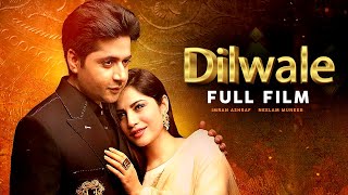 Dilwale (دل والے)  Full Film  Imran Ashraf N