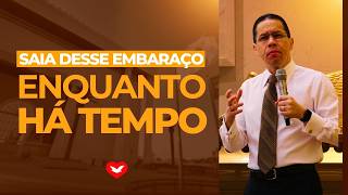 Saia desse embarço enquanto à tempo | Bispo Jadson Santos.