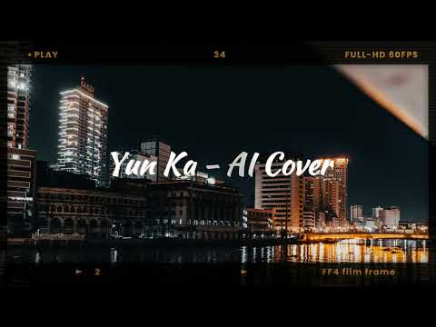 Yun Ka - AI Cover
