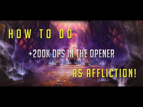 [GUIDE] How to reach +200k DPS as Affliction Warlock in the opener!