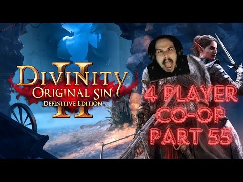 LIVE🔴Divinity Original Sin 2🔴Part 55 | Four Player Co-op