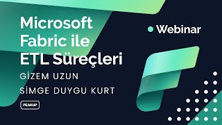 Microsoft Fabric ile ETL Süreçleri Webinar