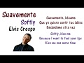 Suavemente - Elvis Crespo Lyrics English and Spanish (Translation)