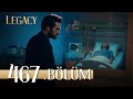Emanet 467 Bölüm Legacy Episode 467
