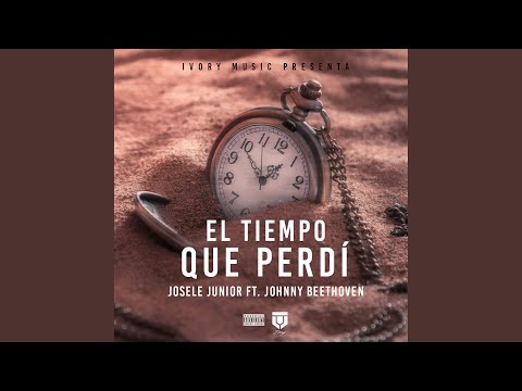 El tiempo que perdí (feat. Johnny Beethoven)