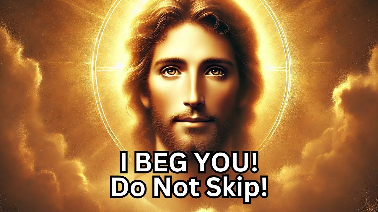 GOODBYE CHILD IF YOU SKIP TODAY ❌️ | God's Message Today | I Beg You To Watch This