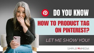 Mastering Product Tagging on Pinterest