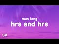 Muni Long Hrs And Hrs Lyrics I Could Do This For Hours And Hours And Hours