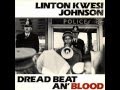 Linton Kwesi Johnson - Dread Beat An' Blood - 01 - Dread Beat An' Blood