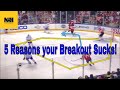 5 Reasons your Breakout Sucks!