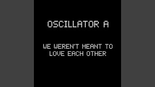 We Weren&#39;t Meant to Love Each Other