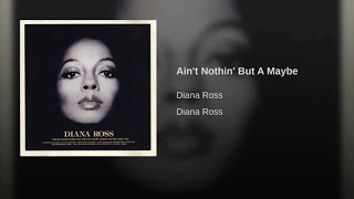 Ain't Nothing But A Maybe