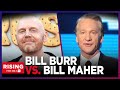 Bill Maher & Bill Burr SQUARE OFF On Cancel Culture, Israel-Hamas Protests: WATCH