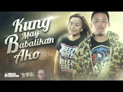 Kung may babalikan ako   Still One & Kejs Beatsbfoe 2014