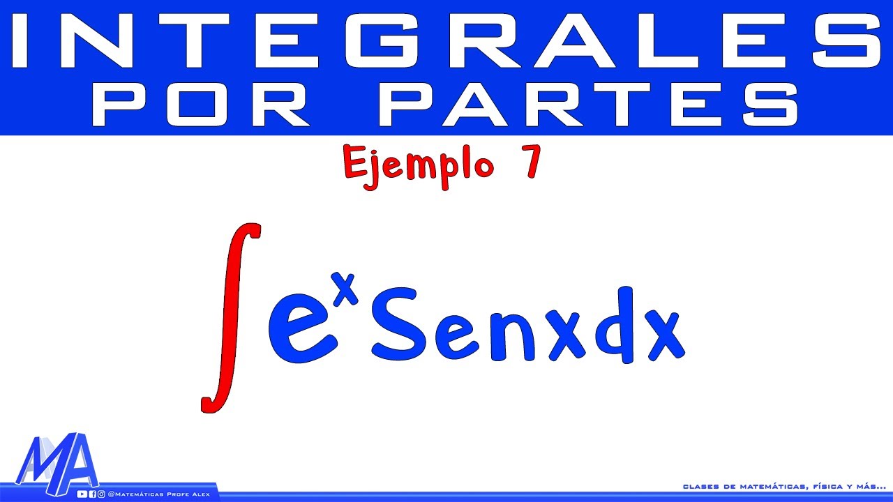 Integración por partes | Ejemplo 7 | Integración cíclica
