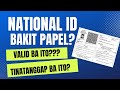 PHILIPPINE NATIONAL ID BAKIT PAPEL LANG ANG DUMATING?