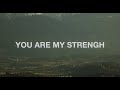 You Are My Strength