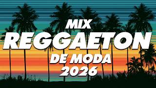 MIX REGGAETON 2026 - LO MAS NUEVO 2026 - LO MAS SONADO