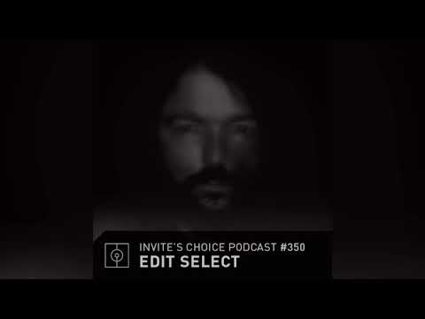 Invite's Choice Podcast 350 - Edit Select