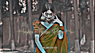 Download lagu Humko Tumse Pyar hai  slowed and reverb song 💞Lofi@untoldfiling4253 mp3