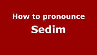How to pronounce Sedim