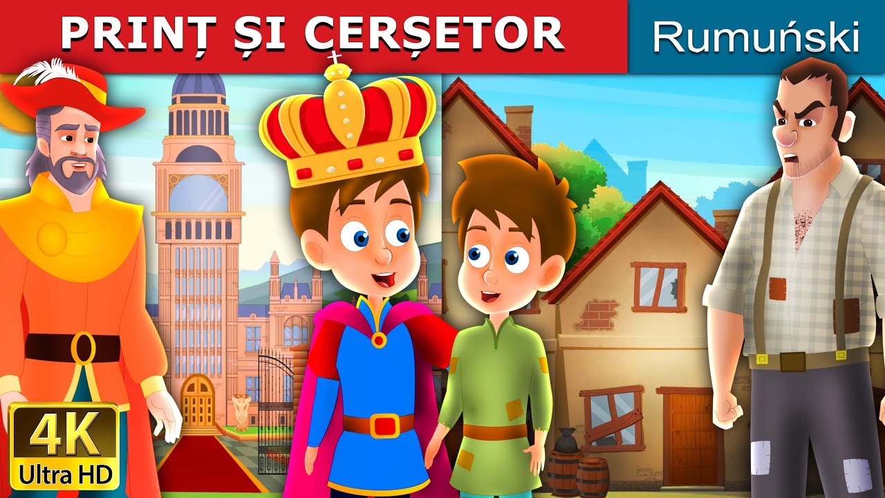 PRIN? ?I CER?ETOR | The Prince and the Pauper in Romanian | Romanian Fairy Tales