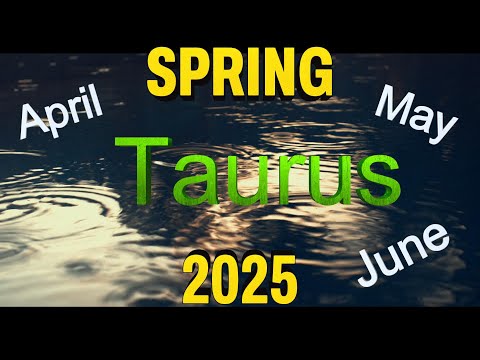 Taurus SPRING 2025 April/May/June Summary #taurus #tarot #spring