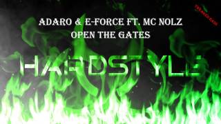 Adaro & E-Force Ft. MC Nolz - Open The Gates
