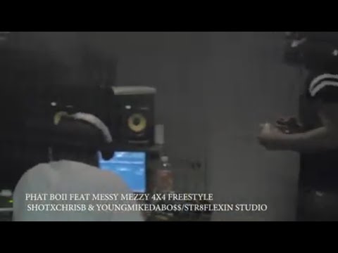 PHAT BOII FEAT MESSY MEZZY - 4X4 FREESTYLE PROMO (SHOTXCHRISB)