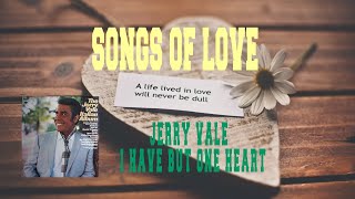 JERRY VALE - I HAVE BUT ONE HEART