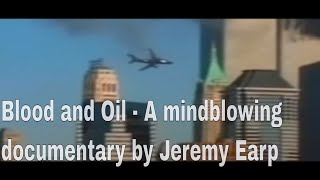 Blood and Oil  -  A mindblowing documentary by Jeremy Earp