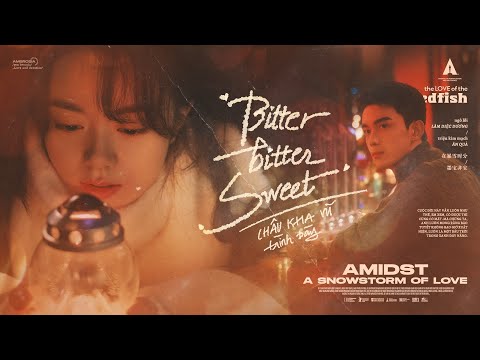 ♩ vietsub ▸ ❛bitter bitter sweet❜ – CHÂU KHA VŨ 周柯宇 | Giữa Cơn Bão Tuyết 在暴雪时分 OST