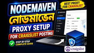 NodeMaven Proxy Setup for Craigslist Posting | Complete Step-by-Step Guide