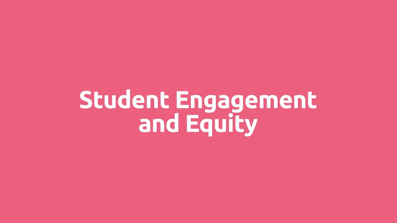 Student Engagement and Equity - Introduction to Student Life
