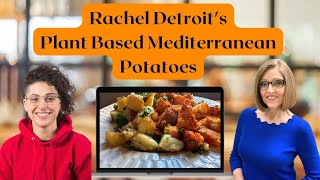 Nutmeg Notebook Live - Our Guest - Rachel Detroit, shares her Plant Based Mediterranean Potatoes