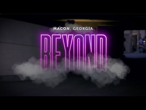 Welcome to Macon Beyond: Sneak Peek Preview