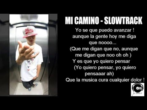 Mi camino Slowtrack Letra