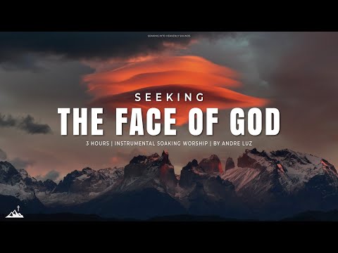 SEEKING THE FACE OF GOD // INSTRUMENTAL SOAKING WORSHIP // SOAKING WORSHIP MUSIC
