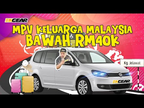 MPV Keluarga Malaysia Bawah RM40K - Sembang Engear
