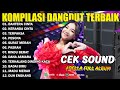 KOMPILASI DANGDUT TERBAIK BAHTERA CINTA KERANDA CINTA TERPAKSA ADELLA FULL ALBUM