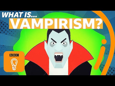 吸血鬼真的存在嗎？揭曉人類與吸血鬼的歷史淵源！ (Why do we have vampires? | A-Z of ISMs Episode 22 - BBC Ideas)
