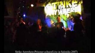 Strike Anywhere-Prisoner Echoes Live In salonika