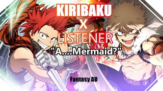 AMermaid?Kirishima/Bakugou x Siren Listener gender