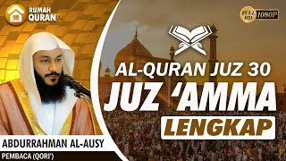Download lagu Murottal Al Quran Juz 30 (Juz Amma) Lengkap & Merdu - Abdurrahman Al Ausy جزعم عبدالرحمن الأوسي mp3
