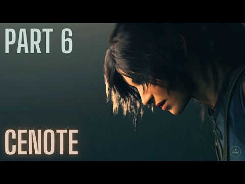 Shadow of The Tomb Raider - Part 6: Cenote (PC - No Commentary - Ultra Settings)