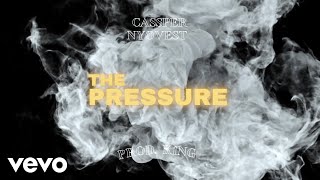 The Pressure Music Video